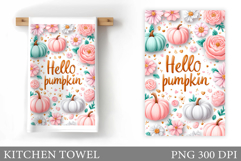 Pumpkin Kitchen Towel. Hello Pumpkin Kitchen Towel Design Product Image 1