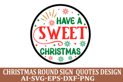 Have A Sweet Christmas Round Sign SVG Design Product Image 1