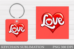 Love Keychain Design. Valentine Keychain Sublimation Product Image 1
