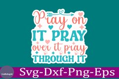 Pray on it pray over it pray through it Christian Sticker Sv Product Image 1