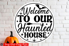 Welcome to Our Haunted House Round Sign SVG Halloween SVG De Product Image 1