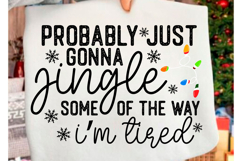 Probably Just Gonna Jingle Christmas PNG Product Image 1