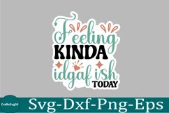 Sarcastic sticker Funny Quotes sticker, SVG, Mom Shirt Product Image 1