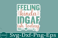 Sarcastic sticker Funny Quotes sticker, SVG, Mom Shirt Product Image 1