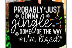 Probably Just Gonna Jingle Christmas PNG Product Image 2