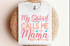 My Squad Calls Me Mama Mothers day SVG design Funny Mom Svg Product Image 1