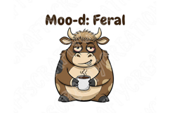 Moo-d Feral Cow Png, Funny Coffee Cow Png, Cute Sassy Cow Product Image 2
