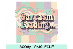 Sarcasm Loading Png, Retro Pastel Funny Quote Clipart Png Product Image 5