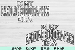 In My Cardiac Sonographer Era Svg Png Cut File, Cardiac Sono Product Image 1
