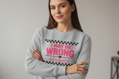 I May Be Wrong But I Doubt It PNG, Funny Sarcastic Quote Png Product Image 7