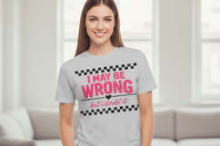 I May Be Wrong But I Doubt It PNG, Funny Sarcastic Quote Png Product Image 6
