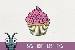 hip hip hooray svg, birthday cupcake svg, celebration svg, Product Image 1