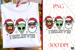 I Believe | Funny Christmas PNG | Santa Bigfoot Alien Design Product Image 1