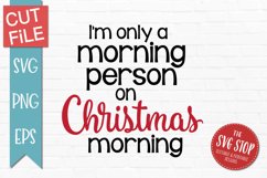 Only Morning Person On Christmas | Christmas Pajamas SVG Product Image 1