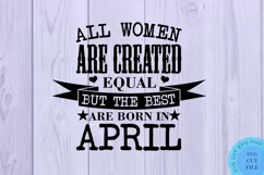 April Svg April Birthday Svg Queens Are Born In April Product Image 2