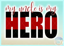 My Uncle Is My Hero Quote Svg Dxf Eps Png Pdf Product Image 3