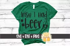 Irish I Had Beer - St Patrick's Day SVG PNG DXF Cut Files Product Image 1