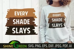 Melanin SVG - Every Shade Slays SVG for Black Woman, Girls Product Image 1