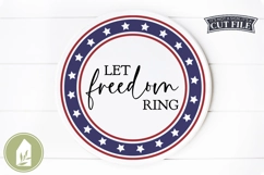 Let Freedom Ring SVG, 4th of July SVG, Round Sign SVG Product Image 1