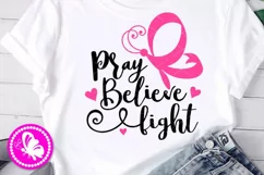 Pray believe fight svg Butterfly Pink Ribbon breast cancer Product Image 2