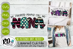 My Favorite People Call Me Nana - A Mothers Day Layered SVG Product Image 1