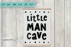 Little Man Cave SVG, EPS, PNG, DXF - Cut File - Boys Nursery Product Image 1