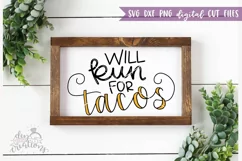 Will Run For Tacos - SVG - DXF - PNG Cut Files hand lettered Product Image 2