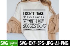 I Don't Take Orders I Barely Take Suggestions SVG Design Product Image 1