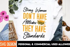 Strong Women Don't Have Attitudes They Have Standards SVG Product Image 2