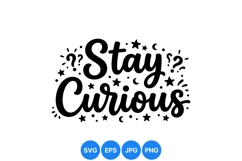 Hand Lettered Stay Curious Motivational Quote Design Product Image 1