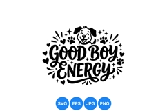 Good Boy Energy Dog SVG Cut File Design Product Image 1