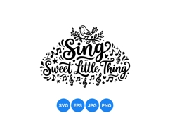Hand Lettered Sing Sweet Little Thing SVG Design Product Image 1