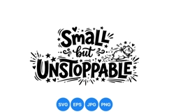 Hand Lettered Small But Unstoppable Quote Illustration Product Image 1