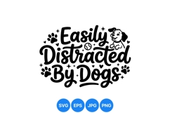 Funny Easily Distracted By Dogs SVG Design Product Image 1