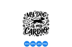 Funny My Dog Is My Cardio Running SVG Design Product Image 1