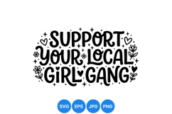 Hand Lettered Support Your Local Girl Gang SVG Cut File Product Image 1
