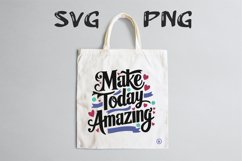 Make today amazing quote Svg Png Product Image 1