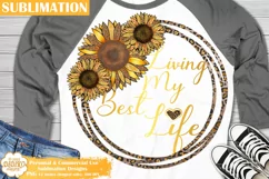 Living My Best Life Sunflowers Sublimation, Motivational Png Product Image 1