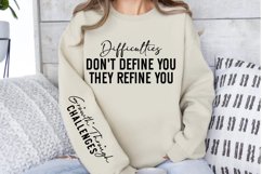 Difficulties Don&#039;t Define You They Refine You Sleeve SVG Product Image 3