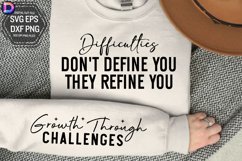 Difficulties Don&#039;t Define You They Refine You Sleeve SVG Product Image 1