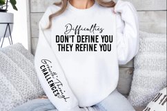Difficulties Don&#039;t Define You They Refine You Sleeve SVG Product Image 2
