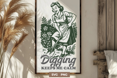 Digging Keeps Me Calm SVG Funny Retro Gardening Lady Print Product Image 1
