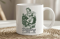Digging Keeps Me Calm SVG Funny Retro Gardening Lady Print Product Image 3