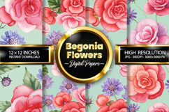 Begonia Flowers Digital Papers - 04 Variations Product Image 1