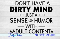 I Don&#039;t Have a Dirty Mind Just a Sense of Humor with Adult Product Image 2