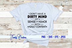 I Don&#039;t Have a Dirty Mind Just a Sense of Humor with Adult Product Image 1