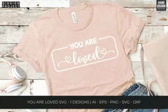 You are Loved Svg, Mental Health Svg, Motivational Svg Product Image 1