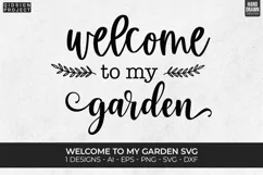 Welcome to My Garden Svg, Plant Quotes Svg, Plant Lover Svg Product Image 1