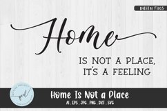 Home Is Not a Place, Phrases svg Product Image 1