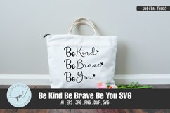 Be Kind, Be Brave, Be You SVG Quotes and Phrases Product Image 2